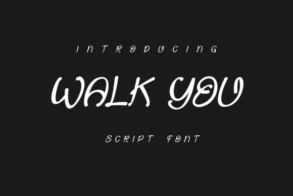 Walk You Font: Elegant Script for Campaigns